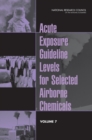 Image for Acute Exposure Guideline Levels for Selected Airborne Chemicals : Volume 7