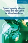 Image for Systems Engineering to Improve Traumatic Brain Injury Care in the Military Health System