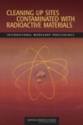 Image for Cleaning Up Sites Contaminated with Radioactive Materials : International Workshop Proceedings