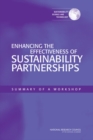 Image for Enhancing the Effectiveness of Sustainability Partnerships : Summary of a Workshop