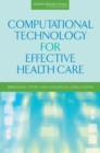Image for Computational Technology for Effective Health Care : Immediate Steps and Strategic Directions