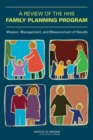 Image for A Review of the HHS Family Planning Program : Mission, Management, and Measurement of Results