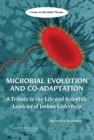 Image for Microbial evolution and co-adaptation: a tribute to the life and scientific legacies of Joshua Lederberg : workshop summary