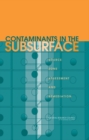 Image for Contaminants in the subsurface: source zone assessment and remediation