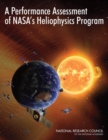 Image for A Performance Assessment of NASA&#39;s Heliophysics Program