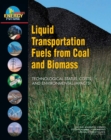 Image for Liquid Transportation Fuels from Coal and Biomass : Technological Status, Costs, and Environmental Impacts