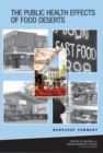 Image for The Public Health Effects of Food Deserts : Workshop Summary