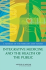 Image for Integrative medicine and the health of the public: a summary of the February 2009 summit