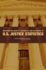 Image for Ensuring the quality, credibility, and relevance of U.S. justice statistics
