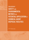 Image for Evaluation of Safety and Environmental Metrics for Potential Application at Chemical Agent Disposal Facilities