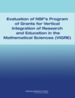 Image for Evaluation of NSF&#39;s Program of Grants and Vertical Integration of Research and Education in the Mathematical Sciences (VIGRE)