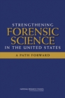 Image for Strengthening Forensic Science in the United States: A Path Forward