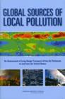 Image for Global sources of local pollution  : an assessment of long-range transport of key air pollutants to and from the United States