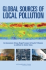 Image for Global sources of local pollution: an assessment of long-range transport of key air pollutants to and from the United States