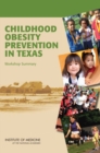 Image for Childhood Obesity Prevention in Texas : Workshop Summary