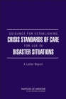 Image for Guidance for establishing crisis standards of care for use in disaster situations: a letter report