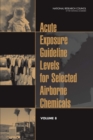 Image for Acute Exposure Guideline Levels For Selected Airborne Chemicals : Volume 8