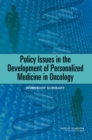 Image for Policy Issues in the Development of Personalized Medicine in Oncology : Workshop Summary