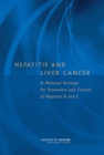 Image for Hepatitis and liver cancer: a national strategy for prevention and control of hepatitis B and C
