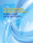 Image for The Comprehensive Nuclear Test Ban Treaty: technical issues for the United States