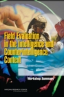 Image for Field Evaluation in the Intelligence and Counterintelligence Context : Workshop Summary