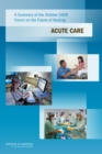 Image for A Summary of the October 2009 Forum on the Future of Nursing : Acute Care