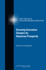 Image for Growing innovation clusters for American prosperity: summary of a symposium