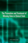 Image for The prevention and treatment of missing data in clinical trials