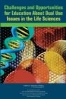 Image for Challenges and Opportunities for Education About Dual Use Issues in the Life Sciences