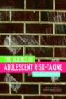 Image for The Science of Adolescent Risk-Taking : Workshop Report