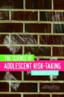 Image for The science of adolescent risk-taking: workshop report