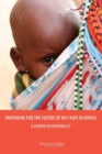 Image for Preparing for the Future of HIV/AIDS in Africa : A Shared Responsibility