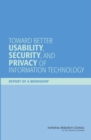 Image for Toward Better Usability, Security, and Privacy of Information Technology : Report of a Workshop