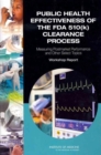 Image for Public Health Effectiveness of the FDA 510(k) Clearance Process : Measuring Postmarket Performance and Other Select Topics: Workshop Report