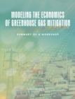 Image for Modeling the economics of greenhouse gas mitigation: summary of a workshop