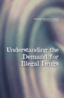 Image for Understanding the Demand for Illegal Drugs