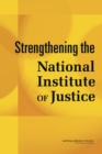 Image for Strengthening the National Institute of Justice