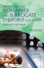Image for Perspectives on biomarker and surrogate endpoint evaluation: discussion forum summary