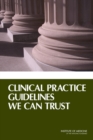 Image for Clinical Practice Guidelines We Can Trust