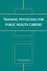 Image for Training Physicians for Public Health Careers