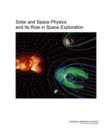 Image for Solar and Space Physics and Its Role in Space Exploration