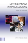 Image for New Directions in Manufacturing: Report of a Workshop