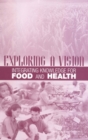 Image for Exploring a Vision: Integrating Knowledge for Food and Health