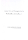 Image for Animal Care and Management at the National Zoo: Interim Report