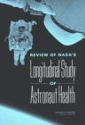 Image for Review of NASA&#39;s Longitudinal Study of Astronaut Health