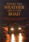 Image for Where the Weather Meets the Road: A Research Agenda for Improving Road Weather Services