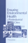 Image for Ensuring Environmental Health in Postindustrial Cities: Workshop Summary