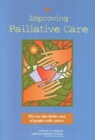 Image for Improving Palliative Care: We Can Take Better Care of People With Cancer