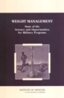 Image for Weight Management: State of the Science and Opportunities for Military Programs
