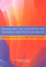 Image for Enhancing the Vitality of the National Institutes of Health: Organizational Change to Meet New Challenges